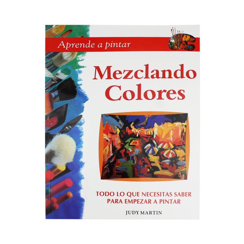 Libro; Aprende A Pintar Mezclando Colores