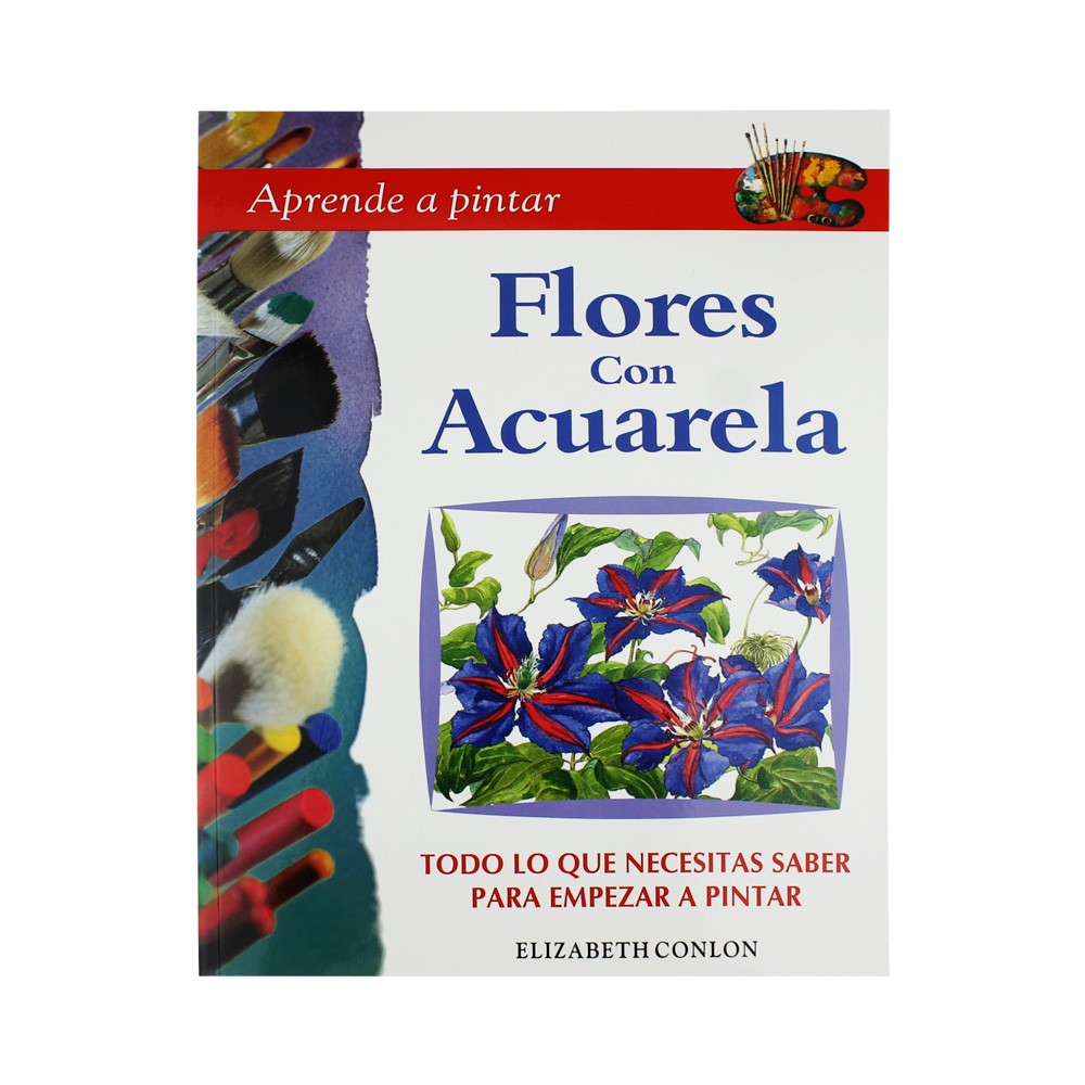 Libro; Aprende A Pintar Flores con Acuarela
